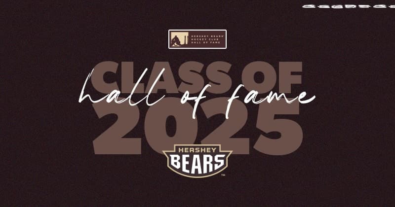Hershey Bears Hockey Club Hall of Fame Announces Class of 2025